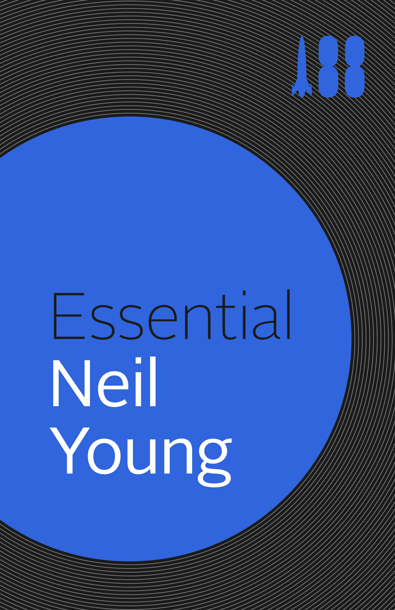 Essential Neil Young (Ebook)